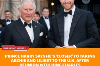 “Dramatic Revelation: Prince Harry Announces That His Recent Reunion with King Charles III Brings Him ‘Closer Than Ever’ to Bringing Archie and Lilibet to England – A Long-Awaited Dream for the Sussex Family That Could Resolve Old Conflicts, Security Concerns, and Years of Distance, as the World Watches Closely for the Next Moves of the Duke of Sussex!”
