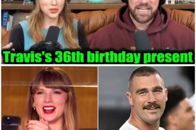 Travis Kelce Excitedly Reveals His 36th Birthday Gift From Fiancé Taylor Swift On Podcast